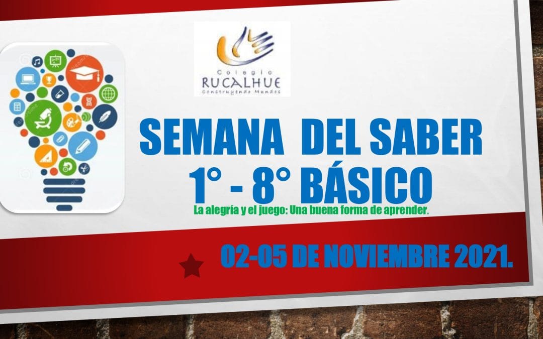 SEMANA DEL SABER  1°  – 8° BÁSICO
